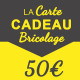 La Carte Cadeau Bricolage 50€